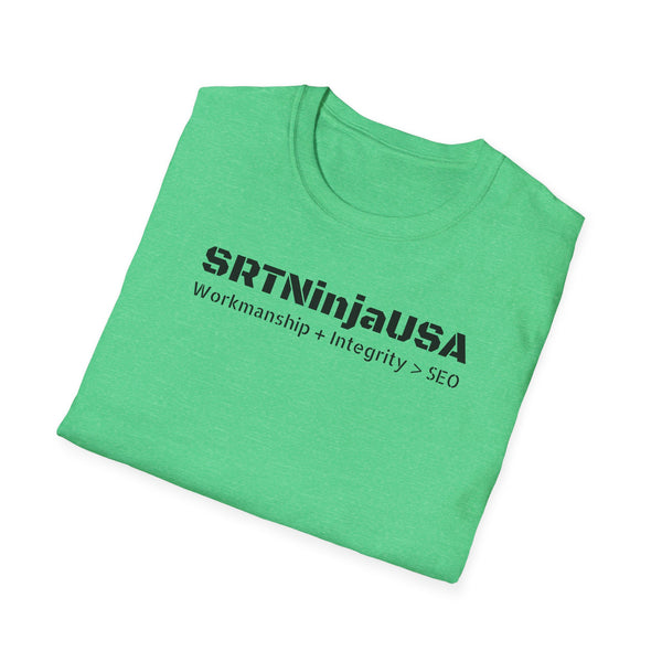 SRTNinjaUSA "Workmanship + Integrity > SEO" Gildan Unisex Softstyle T-Shirt (+$4.29/S&H)