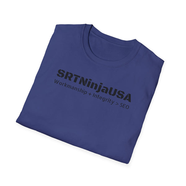 SRTNinjaUSA "Workmanship + Integrity > SEO" Gildan Unisex Softstyle T-Shirt (+$4.29/S&H)