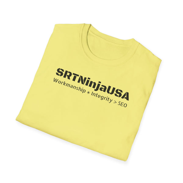 SRTNinjaUSA "Workmanship + Integrity > SEO" Gildan Unisex Softstyle T-Shirt (+$4.29/S&H)
