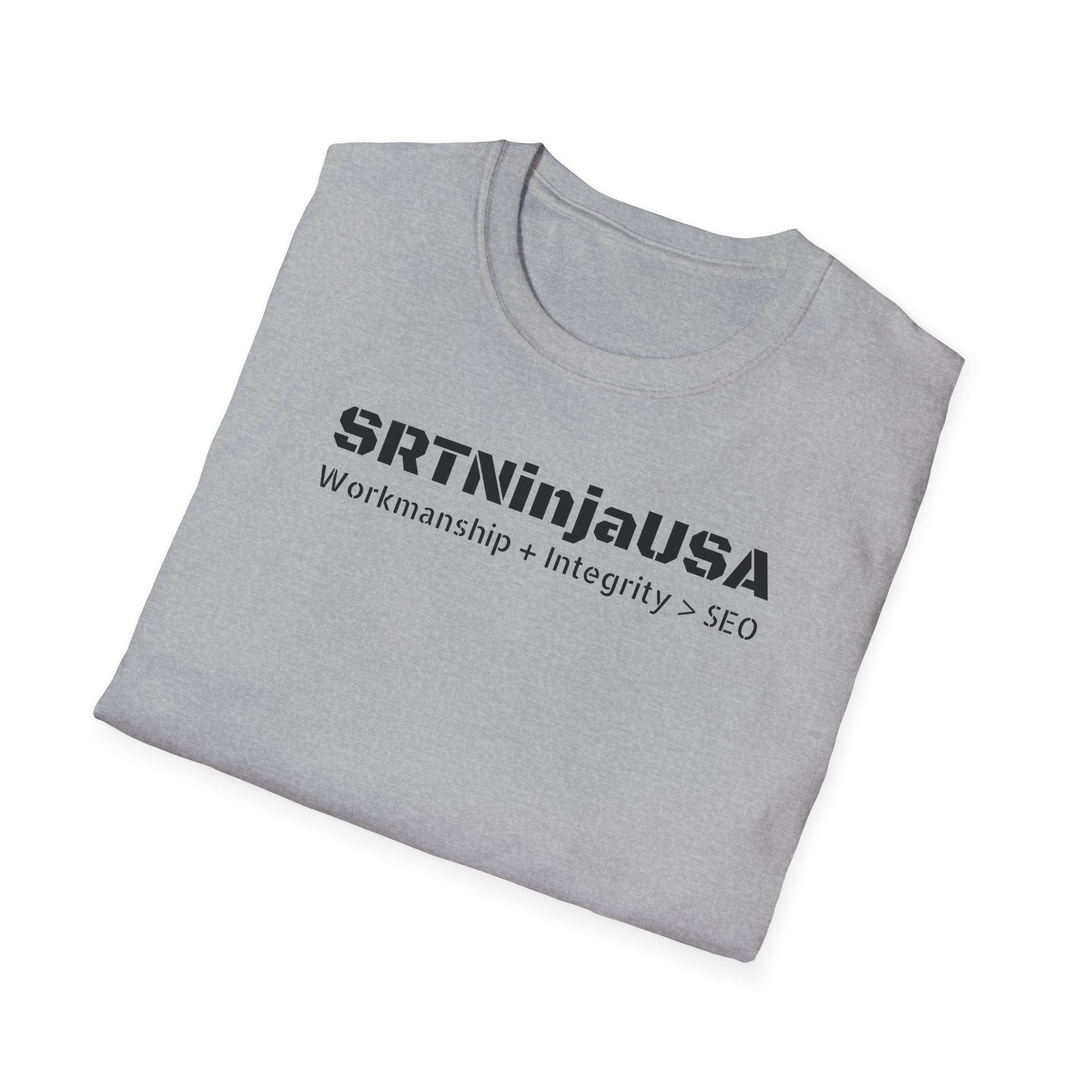 SRTNinjaUSA "Workmanship + Integrity > SEO" Gildan Unisex Softstyle T-Shirt (+$4.29/S&H)